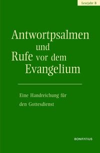 Bild vom Artikel Antwortpsalmen und Rufe vor dem Evangelium - Lesejahr B vom Autor 
