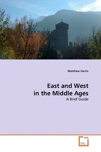Produktbild: Harris, M: East and West in the Middle Ages