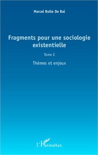 Produktbild: Fragments pour une sociologie existentielle (Tome 2)