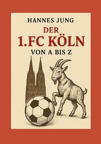 Produktbild: Der 1. FC K&ouml;ln von A bis Z