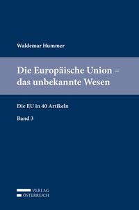 Produktbild: Die Europ&auml;ische Union &ndash; das unbekannte Wesen