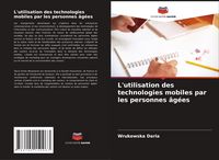 Produktbild: L'utilisation des technologies mobiles par les personnes &acirc;g&eacute;es