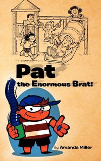 Produktbild: Pat the Enormous Brat!