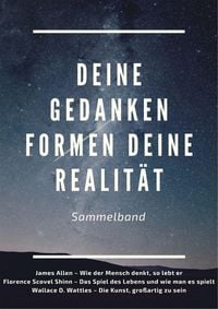 Produktbild: Deine Gedanken formen deine Realit&auml;t