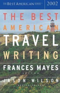 Produktbild: The Best American Travel Writing 2002