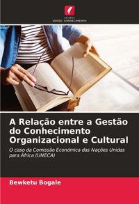 Produktbild: A Rela&ccedil;&atilde;o entre a Gest&atilde;o do Conhecimento Organizacional e Cultural