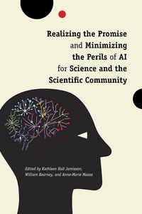 Produktbild: Realizing the Promise and Minimizing the Perils of AI for Science and the Scientific Community