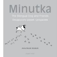 Produktbild: Minutka: The Bilingual Dog and Friends (Polish-English)