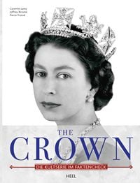 Produktbild The Crown – Queen Elisabeth II. - Ihr Leben für die Krone