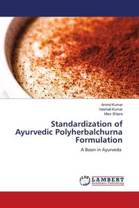 Produktbild: Standardization of Ayurvedic Polyherbalchurna Formulation