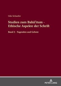 Produktbild: Studien zum Bahā&rsquo;ītum - Ethische Aspekte der Schrift