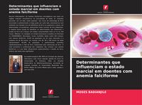 Produktbild: Determinantes que influenciam o estado marcial em doentes com anemia falciforme