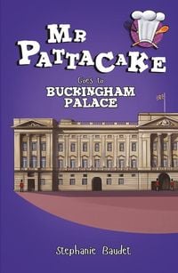 Produktbild: Mr Pattacake Goes to Buckingham Palace