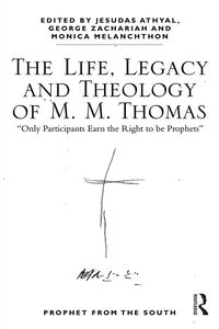 Produktbild: The Life, Legacy and Theology of M. M. Thomas