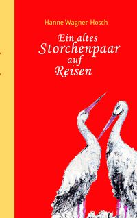 Produktbild: Ein altes Storchenpaar auf Reisen