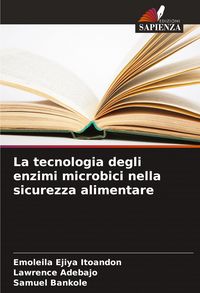 Produktbild: La tecnologia degli enzimi microbici nella sicurezza alimentare