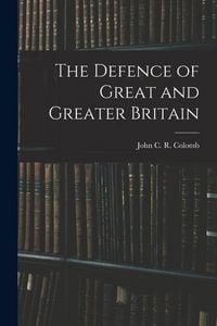 Produktbild: The Defence of Great and Greater Britain