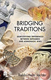 Produktbild: Bridging Traditions: Demystifying Differences Between Sephardic and Ashkenazic Jews