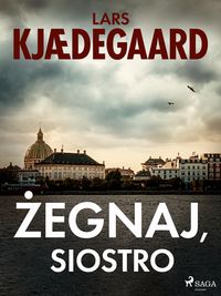 Bild vom Artikel Zegnaj, siostro vom Autor Lars Kjædegaard