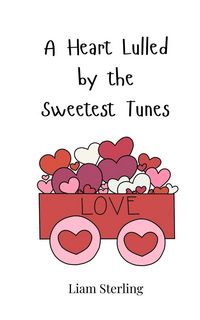 Produktbild: A Heart Lulled by the Sweetest Tunes