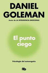 Bild vom Artikel El punto ciego : psicología del autoengaño vom Autor Daniel Goleman