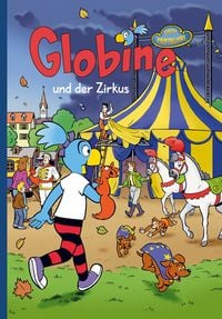 Bild vom Artikel Globine und der Zirkus vom Autor Samuel Glättli