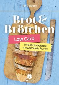 Bild vom Artikel Low Carb Brot & Brötchen vom Autor Tanja Braune