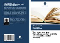 Produktbild: Verringerung von Verkehrsunf&auml;llen mithilfe eines webbasierten Modells