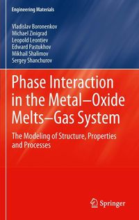 Produktbild: Phase Interaction in the Metal - Oxide Melts - Gas -System