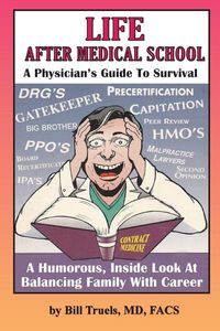 Produktbild: Life After Medical School - A Physician's Guide To Survival