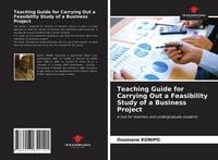 Produktbild: Teaching Guide for Carrying Out a Feasibility Study of a Business Project