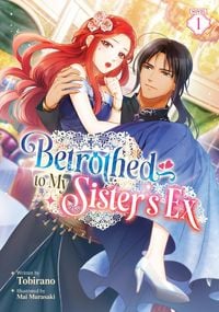 Produktbild: Betrothed to My Sister's Ex (Light Novel) Vol. 1