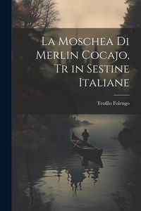Produktbild: La Moschea di Merlin Cocajo, tr in Sestine Italiane