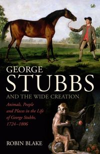 Produktbild: George Stubbs And The Wide Creation