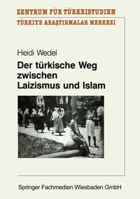 Produktbild: Der t&uuml;rkische Weg zwischen Laizismus und Islam