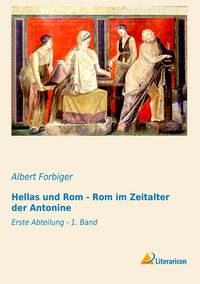 Produktbild: Hellas und Rom - Rom im Zeitalter der Antonine
