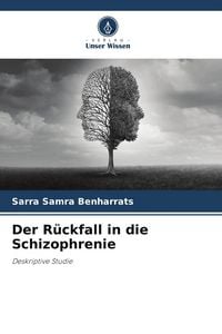 Produktbild: Der R&uuml;ckfall in die Schizophrenie