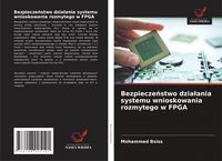 Produktbild: Bezpiecze&iquest;stwo dzia&iquest;ania systemu wnioskowania rozmytego w FPGA
