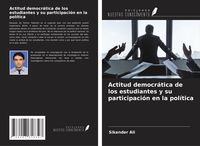 Produktbild: Actitud democr&aacute;tica de los estudiantes y su participaci&oacute;n en la pol&iacute;tica