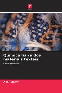 Produktbild: Qu&iacute;mica f&iacute;sica dos materiais t&ecirc;xteis