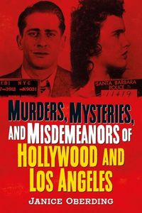 Produktbild: Murders, Mysteries, and Misdemeanors of Hollywood and Los Angeles