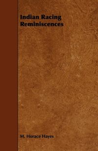 Produktbild: Hayes, M: Indian Racing Reminiscences