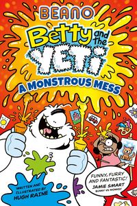 Produktbild: Beano Betty and the Yeti: A Monstrous Mess