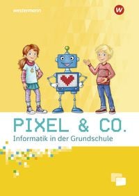 Produktbild: Pixel & Co. Arbeitsheft. Informatik in der Grundschule