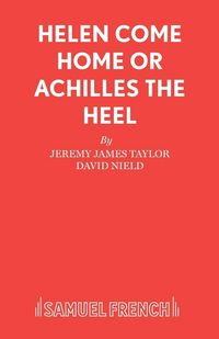 Produktbild: Helen Come Home Or Achilles The Heel