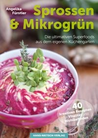 Produktbild: Sprossen & Mikrogr&uuml;n - Die ultimativen Superfoods aus dem eigenen K&uuml;chengarten