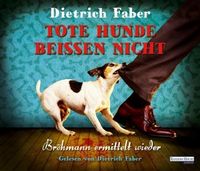 Produktbild: Faber, D: Tote Hunde bei&szlig;en nicht/6 CDs