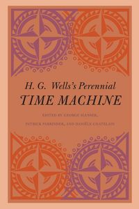 Produktbild: H. G. Wells's Perennial Time Machine