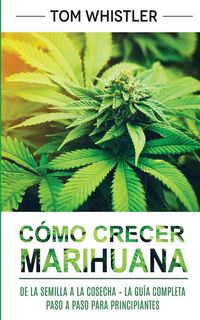 Produktbild: C&oacute;mo crecer marihuana