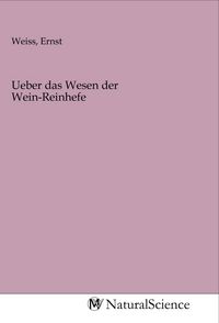 Produktbild: Ueber das Wesen der Wein-Reinhefe